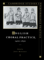 English Choral Practice, 1400–1650