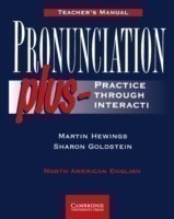 Pronunciation Plus Teacher's manual Practice through Interaction