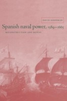 Spanish Naval Power, 1589–1665