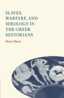 Slaves, Warfare, and Ideology in the Greek Historians