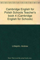 Cambridge English for Polish Schools Teacher's book 4