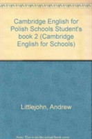 Cambridge English for Polish Schools Student's book 2