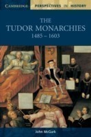 Tudor Monarchies, 1485–1603