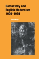 Dostoevsky and English Modernism 1900–1930