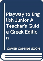 Playway to English Junior A Teacher's Guide Greek Edition