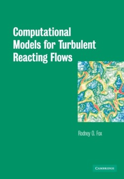 Computational Models for Turbulent Reacting Flows