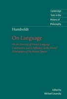 Humboldt: 'On Language' On the Diversity of Human Language Construction and its Influence on the Mental Development of the Human Species