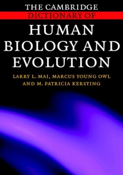 Cambridge Dictionary of Human Biology and Evolution