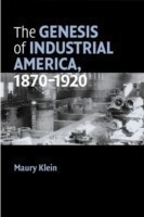 Genesis of Industrial America, 1870–1920