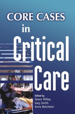 Core Cases in Critical Care