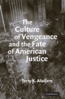 Culture of Vengeance and the Fate of American Justice