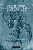 Women, Armies, and Warfare in Early Modern Europe