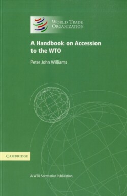Handbook on Accession to the WTO