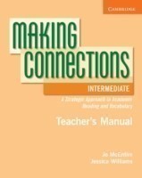 Making Connections Intermediate Teacher's Manual A Strategic Approach to Academic Reading and Vocabulary