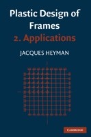 Plastic Design of Frames: Volume 2, Applications