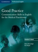 Good Practice Student's Book with Glossary and Appendix Polish edition Communication Skills in English for the Medical Practitioner