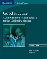Good Practice Teacher's Book Communication Skills in English for the Medical Practitioner