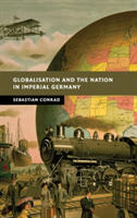 Globalisation and the Nation in Imperial Germany