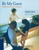Be My Guest Student's Book English for the Hotel Industry