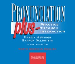 Pronunciation Plus Audio CDs Practice through Interaction