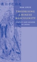 Theorising Chinese Masculinity