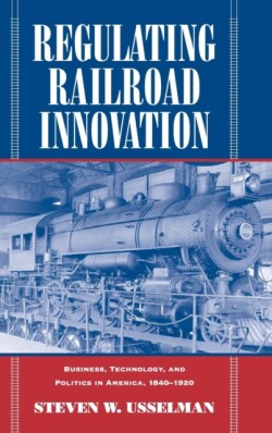 Regulating Railroad Innovation