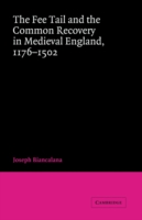 Fee Tail and the Common Recovery in Medieval England