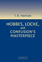 Hobbes, Locke, and Confusion's Masterpiece