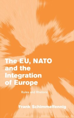 EU, NATO and the Integration of Europe