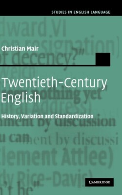 Twentieth-Century English History, Variation and Standardization