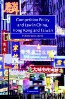 Competition Policy and Law in China, Hong Kong and Taiwan