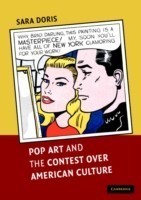 Pop Art and the Contest over American Culture