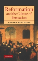 Reformation and the Culture of Persuasion