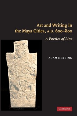 Art and Writing in the Maya Cities, AD 600–800