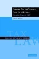 Income Tax in Common Law Jurisdictions: Volume 1, From the Origins to 1820