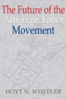 Future of the American Labor Movement