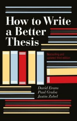 How To Write A Better Thesis: 3rd Edition