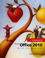 MicrosoftÂ® Office 2010, Advanced; .