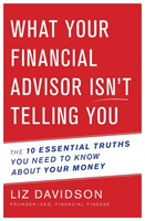 What Your Financial Advisor Isn't Telling You
