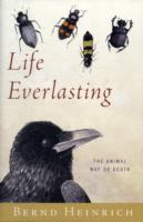 LIFE EVERLASTING THE ANIMAL WAY OF DEATH