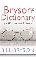 Bryson's Dictionary: for Writers and Editors