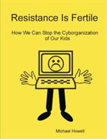 Resistance Is Fertile