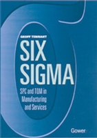 Six Sigma: SPC and TQM in Manufacturing and Services