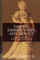 Daring, Disreputable and Devout