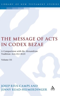 Message of Acts in Codex Bezae (vol 3).