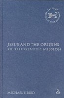 Jesus and the Origins of the Gentile Mission