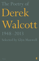 Poetry of Derek Walcott 1948–2013