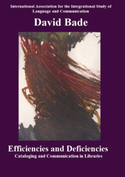 Efficiencies and Deficiencies Cataloging and Communication in Libraries