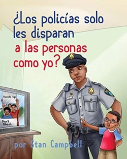 �Los polic�as solo les disparan a las personas como yo?