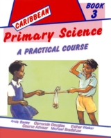 Caribbean Primary Science Pupils' Book 3